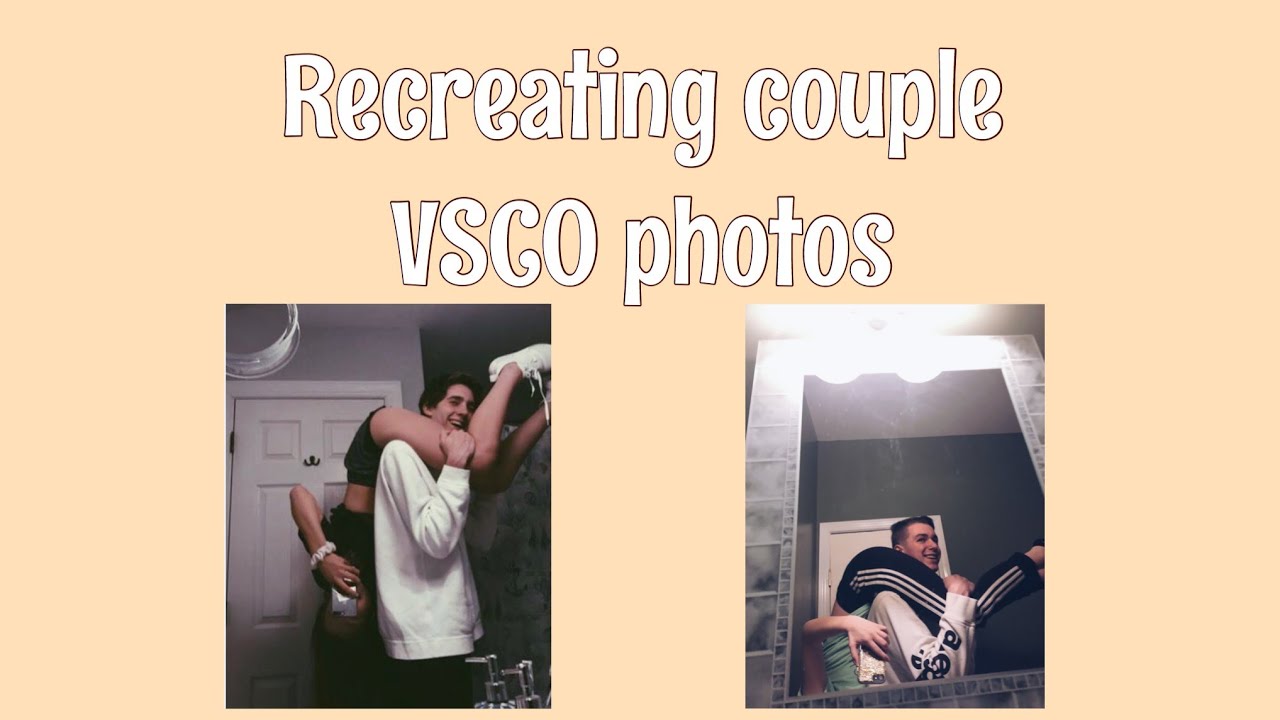 Recreating Couple VSCO pics (EPIC FAIL)
