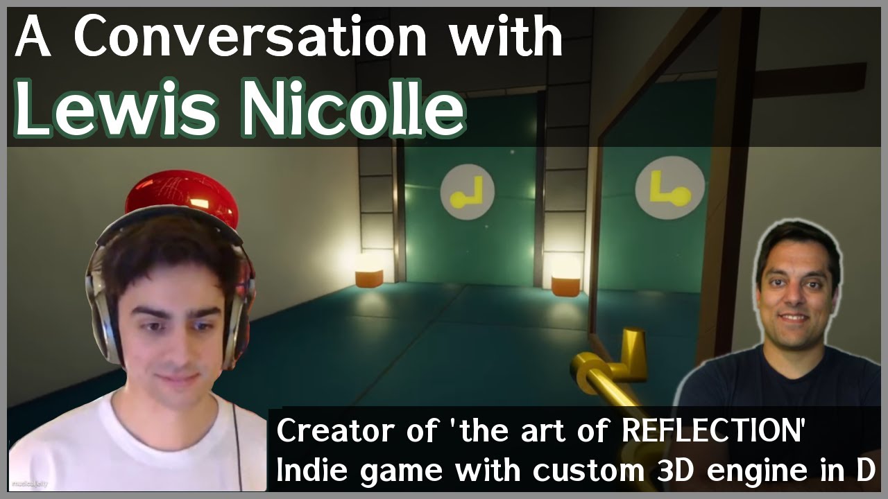 Custom 3D Game Engine with D Language - The Art of Reflection - Lewis Nicolle -- Conversation #10