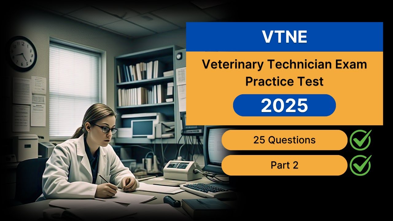 Практический тест VTNE 2025 | Обновлённые вопросы и ответы к экзамену на ветеринарного техника