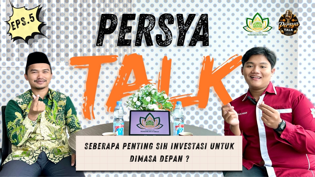 Persya Talk Eps. 5 I Seberapa Penting Sih Investasi Untuk Di Masa Depan?