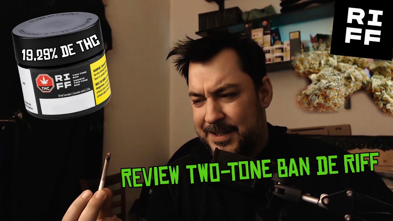 Review TWO-TONE BAN de RIFF 19,29% THC SQDC Cannabis test marijuana