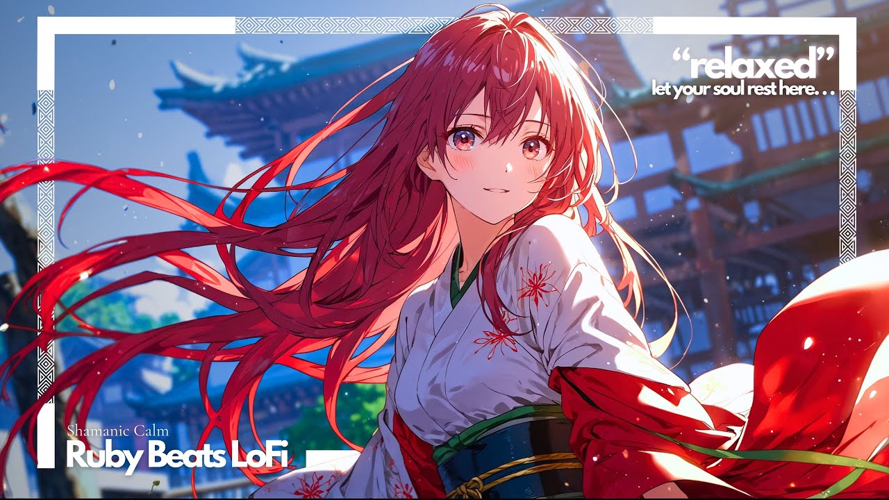 LOFI for Peace | Ruby Beats – Chill Lofi Hip Hop to Unwind and De-Stress