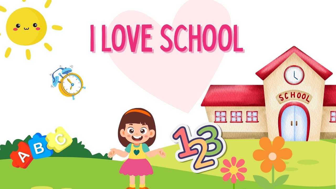 🎉 I lOVE SCHOOL 🏫 Kids Learning Song | SUPER FUN Preschool and Kindergarten Song | Toddler Music