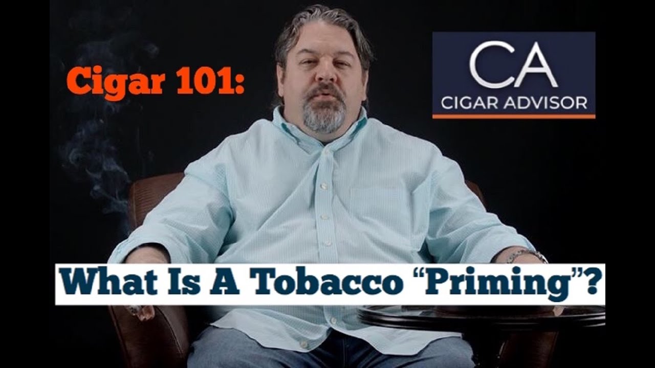 Cigar Advisor - What is a tobacco &ldquo;priming&rdquo;? Cigar 101