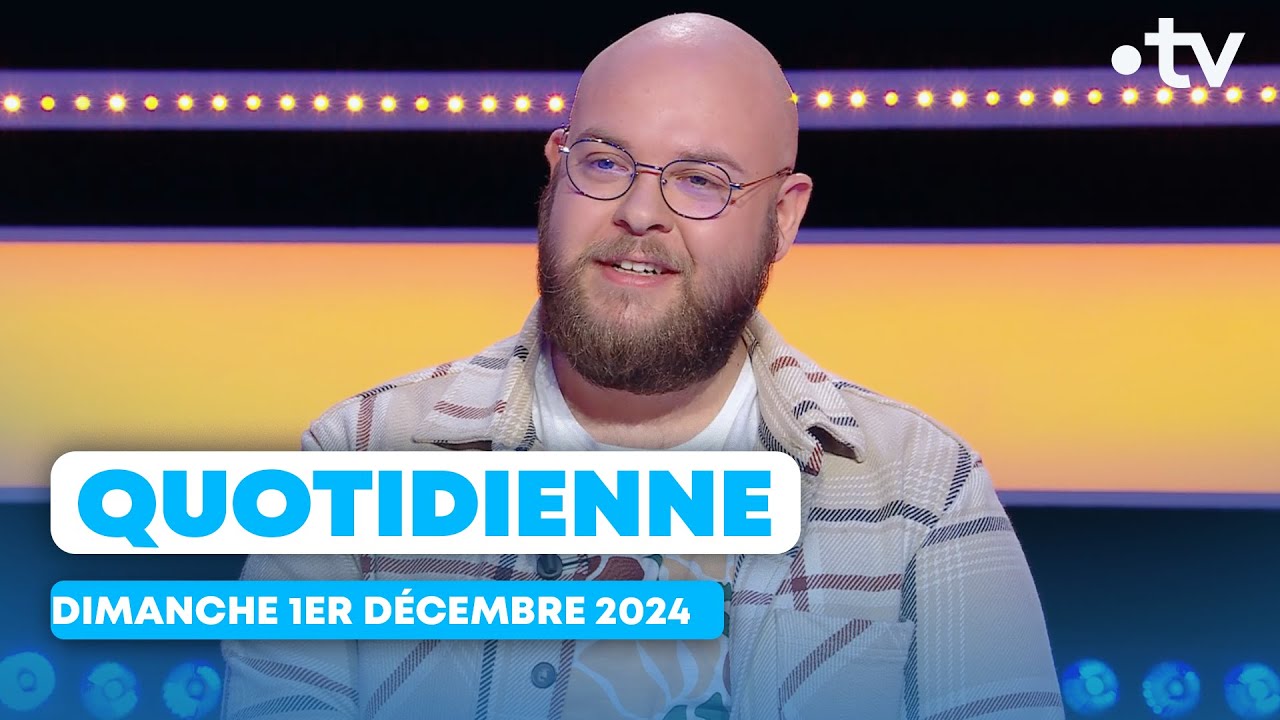 Emission Quotidienne du Dimanche 1er Décembre 2024 - Questions pour un Champion