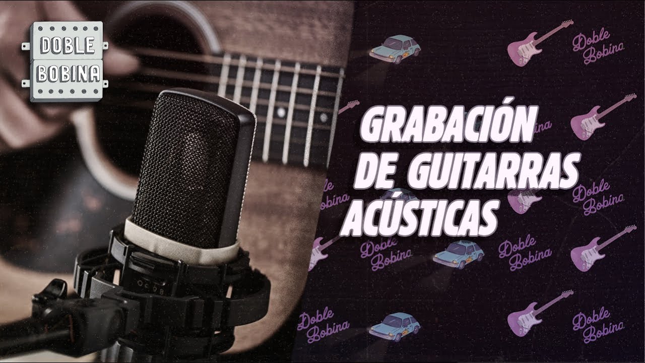 Grabación de guitarras acústicas.
