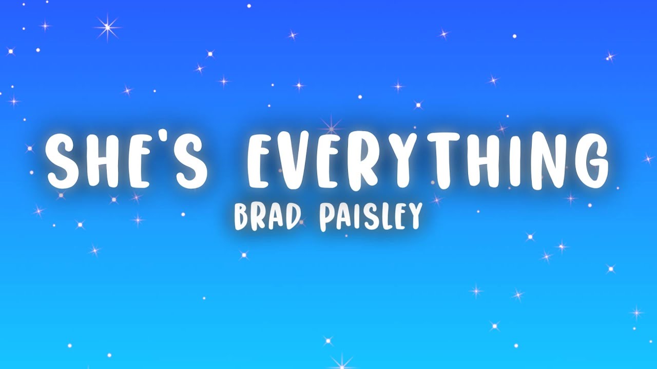 Brad Paisley - She's Everything (Lyrics)