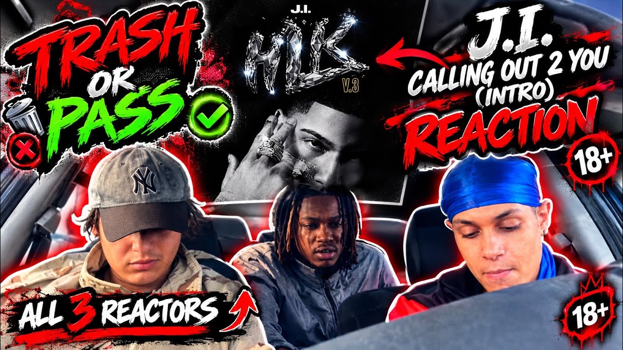 TRASH OR PASS -J.I. - CALLING OUT 2 YOU (INTRO) REACTION 18+