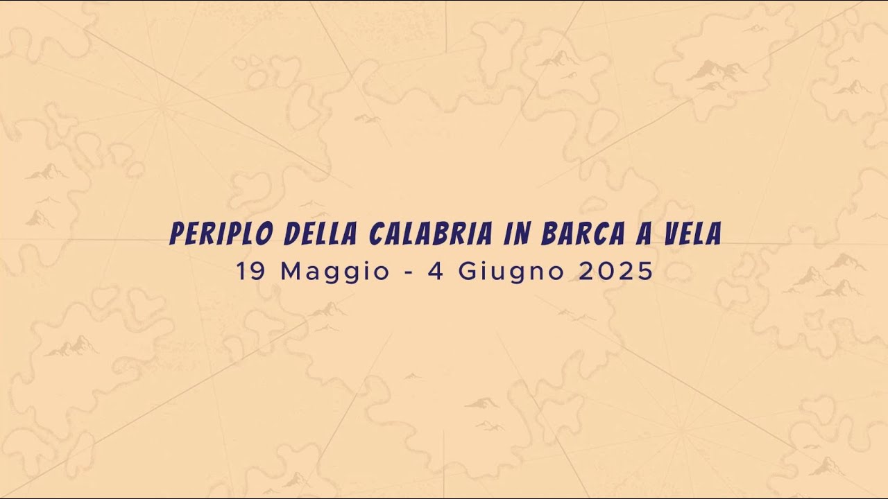 Periplo della Calabria in barca a vela 19 Maggio - 4 Giugno 2025