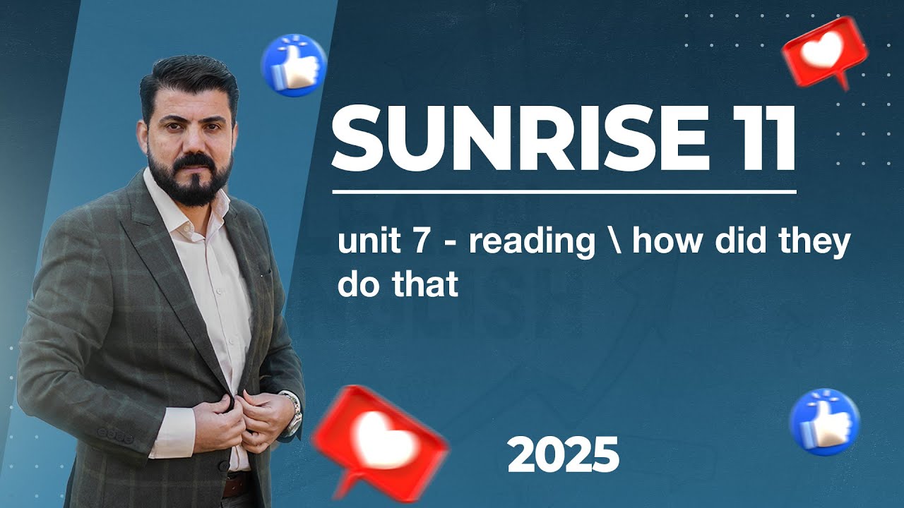 Sunrise 11 -  unit 7 - reading \ how did they do that