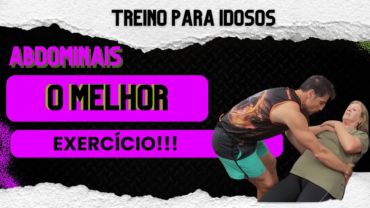 IDOSOS FRACOS, QUAL O MELHOR EXERCÍCIO ABDOMINAL?