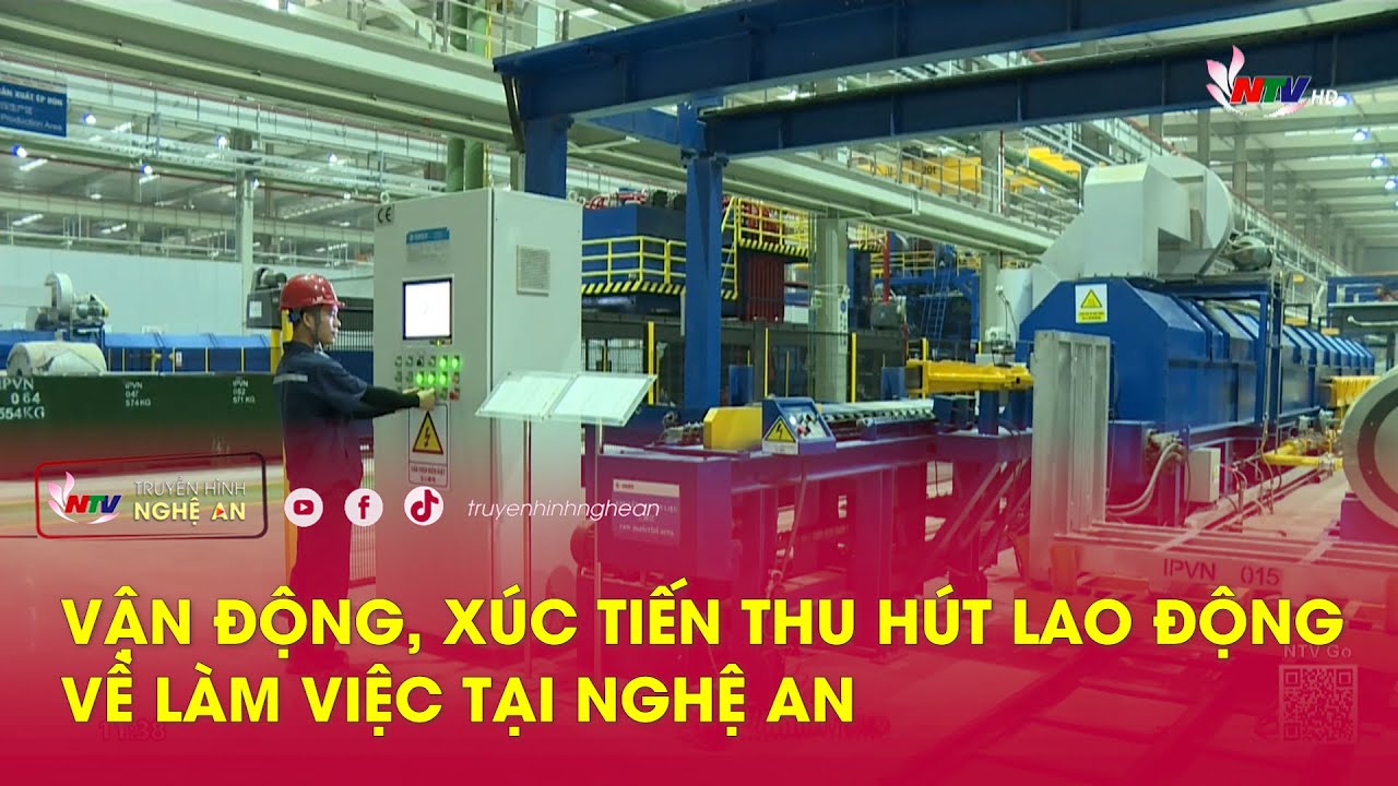 Vận động, xúc tiến thu hút lao động về làm việc tại Nghệ An