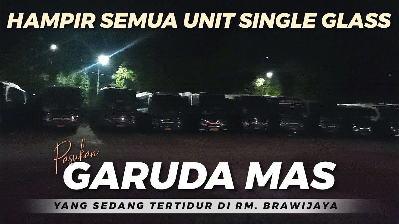 PASUKAN SINGLE GLASS GARUDA MAS Yang Sedang Tertidur Di RM. Brawijaya