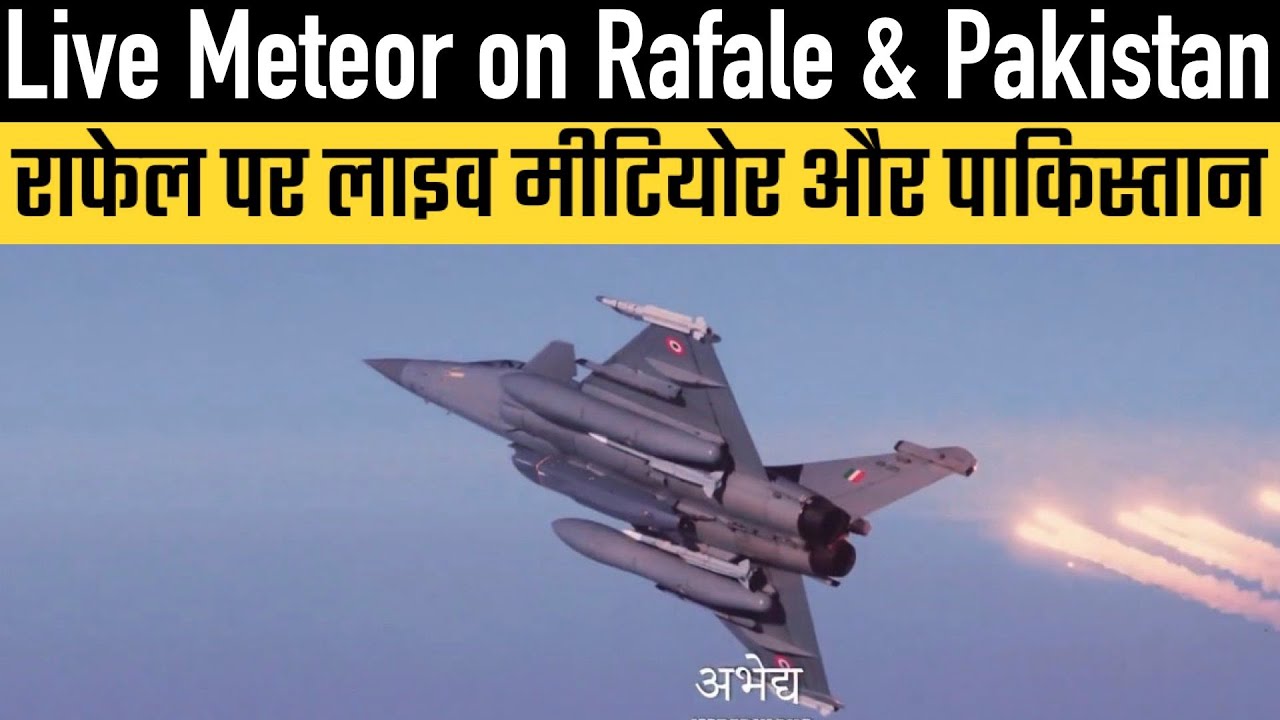 Live Meteor on Indian Rafale & Pakistan