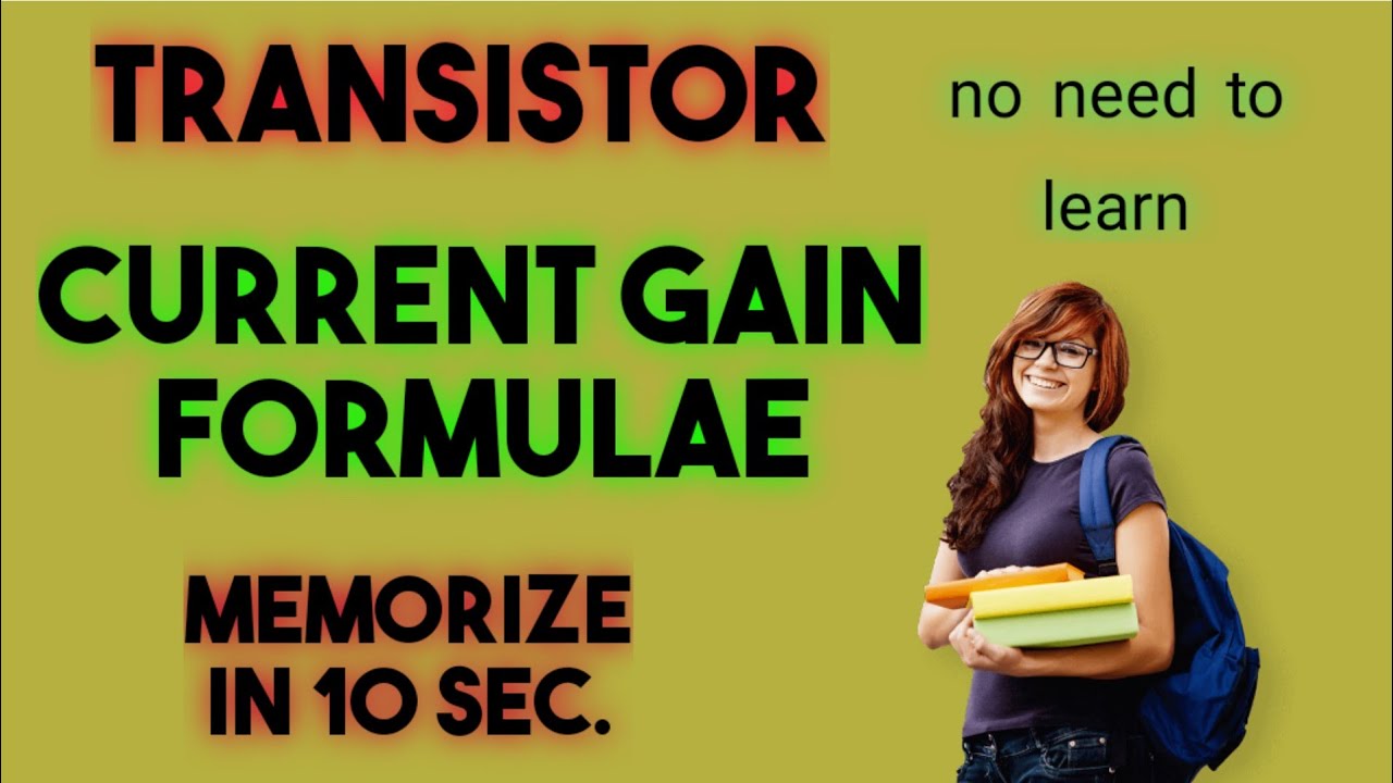 how to memorize current gain formulas/transistor problem/short trick