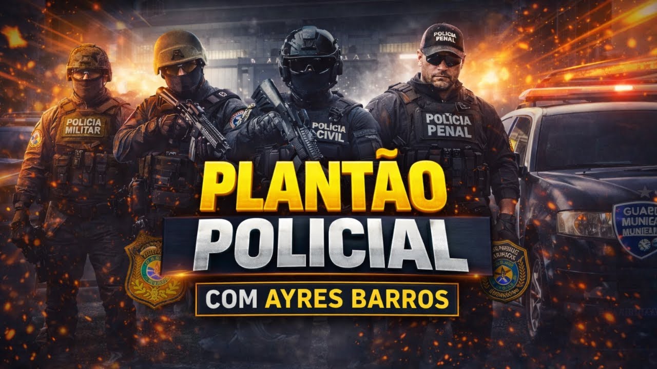 [24/01/2026 | 12h00] PLANTÃO POLICIAL com Prof. Ayres Barros