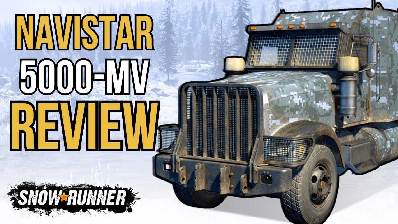 Navistar 5000-MV - SnowRunner Truck Review
