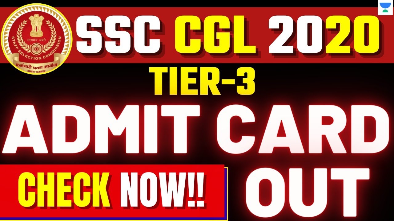 SSC CGL 2020 TIER-3 ADMIT CARD OUT | SSC CGL 2020 | CHECK NOW!!