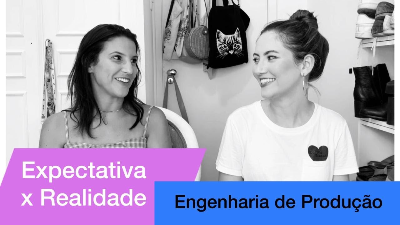 Expectativa X Realidade: Curso de Engenharia de Produção [Cara Vida Adulta]