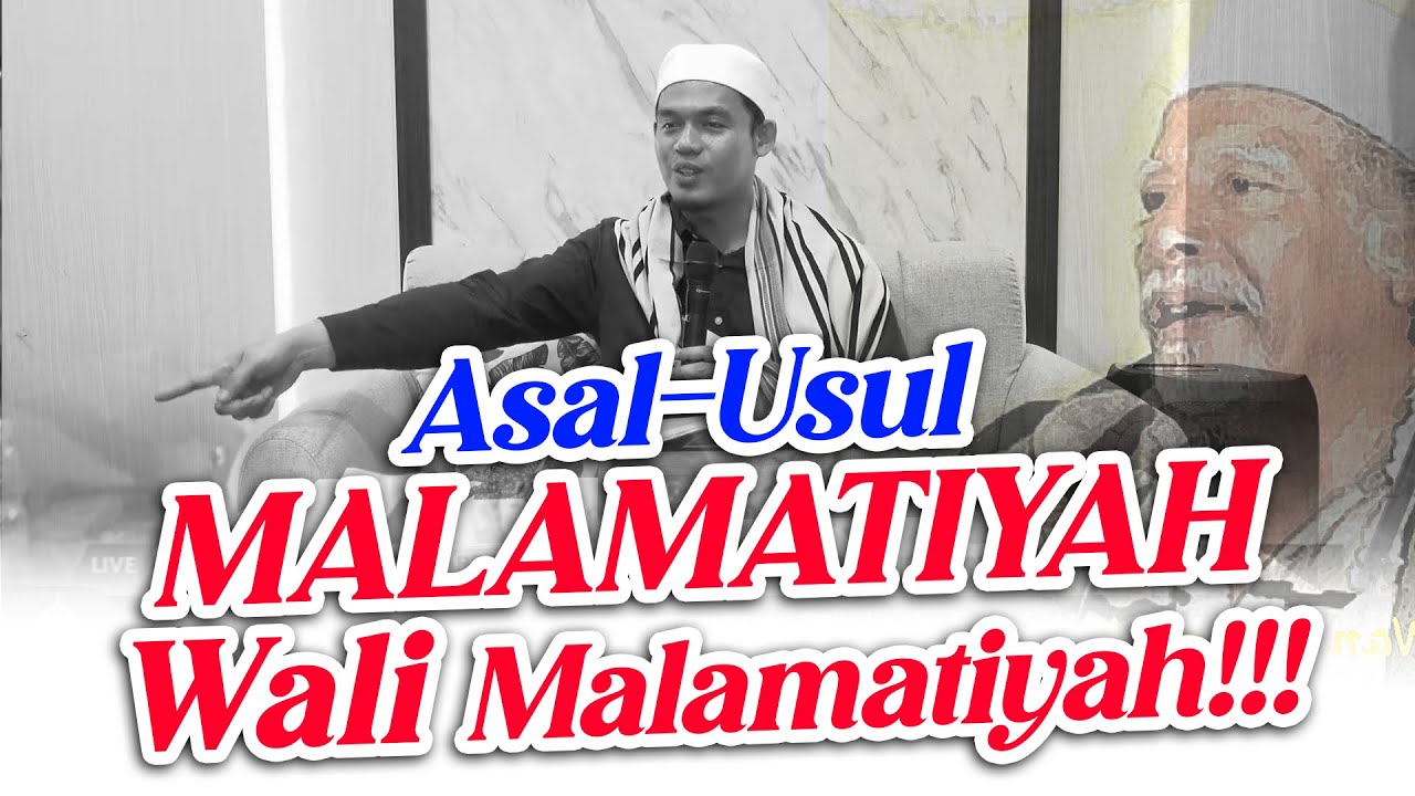 ASAL USUL MALAMATIYAH ❗❗ - BUYA ARRAZY HASYIM,MA