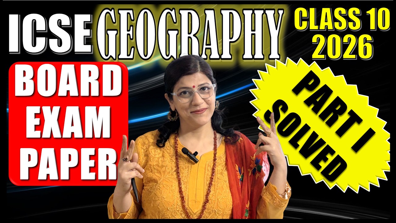 GEOGRAPHY BOARD PAPER SOLUTION | ICSE CLASS 10 | 2026 | QUESTION 1, 2 & 3