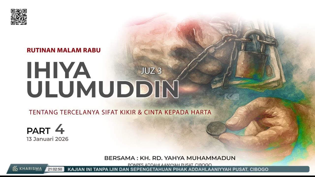PART 4  - IHYA ULUMIDDIN JUZ 3 TENTANG TERCELANYA SIFAT KIKIR & CINTA KEPADA HARTA (13/01/2026)