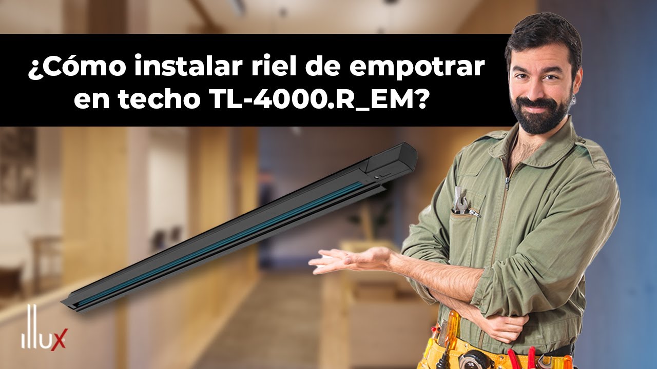 Riel para empotrar en techo TL-4000.R_EM | Tutorial de Instalación