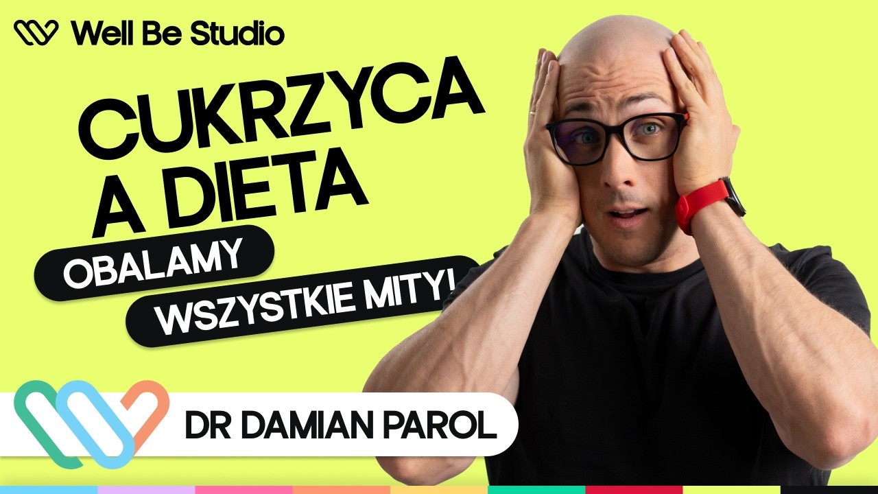 Cukrzyca i dieta: Mity i Fakty 🧐 dr Damian Parol
