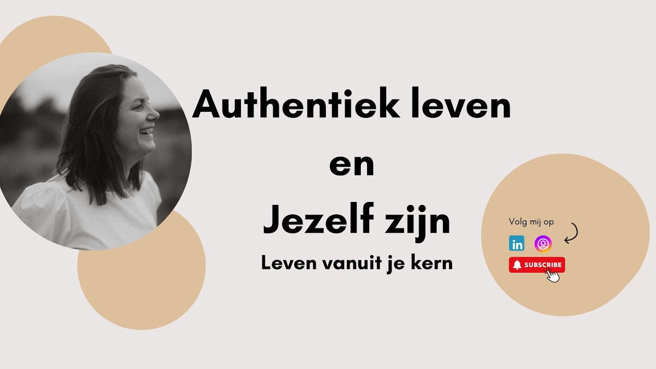 63. Authentiek Leven en Jezelf zijn -leven vanuit je kern doe je zo