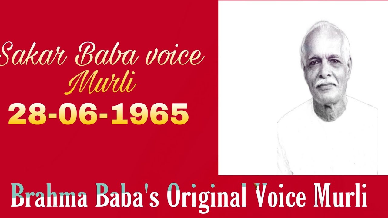 SAKAR BABA VOICE MURLI/BRAHMA BABA'S VOICE MURLI/28 JUNE 1965 SAKAR MURLI/मम्मा भोग की मुरली