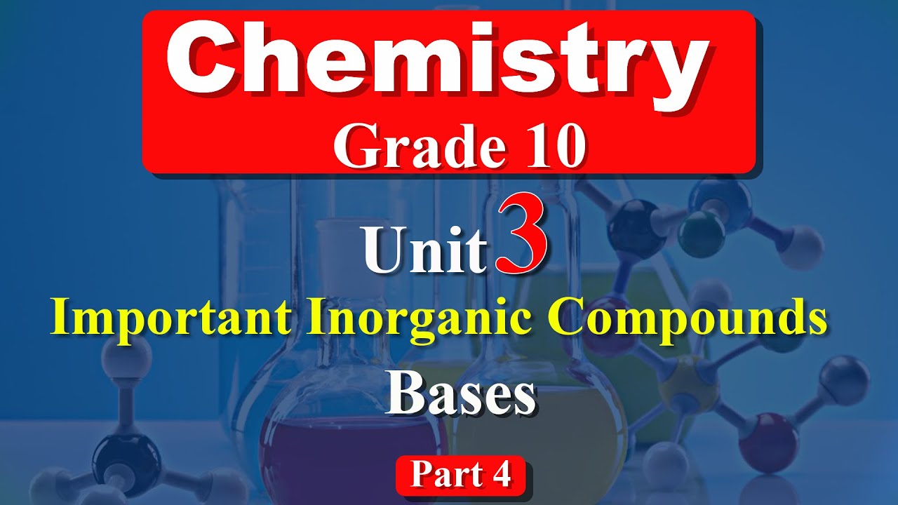 Chemistry Grade 10 unit 3 part 4 | Important Inorganic Compounds | Bases