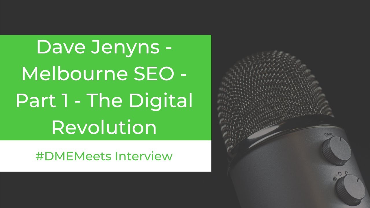 Digital Media Revolution - Dave Jenyns - DME Meets Interview - Part 1