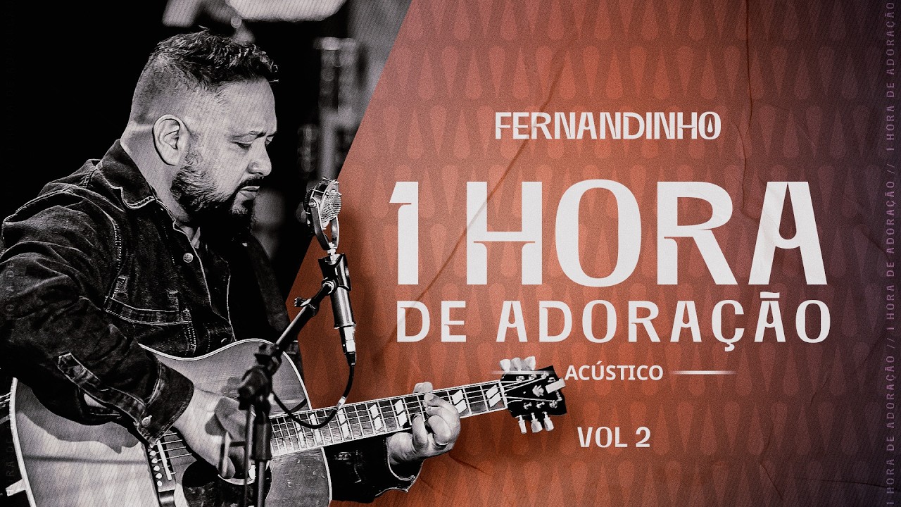 Fernandinho | 1 Hora de Adoração - Acústico