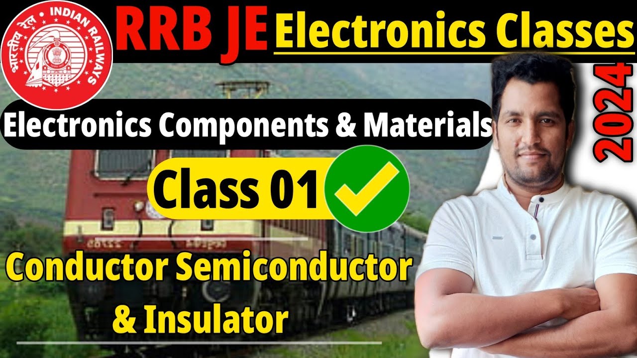 Class-01 | RRB JE Electronics Classes 2024 | Semiconductor, Conductor, Insulator| Electronics Device