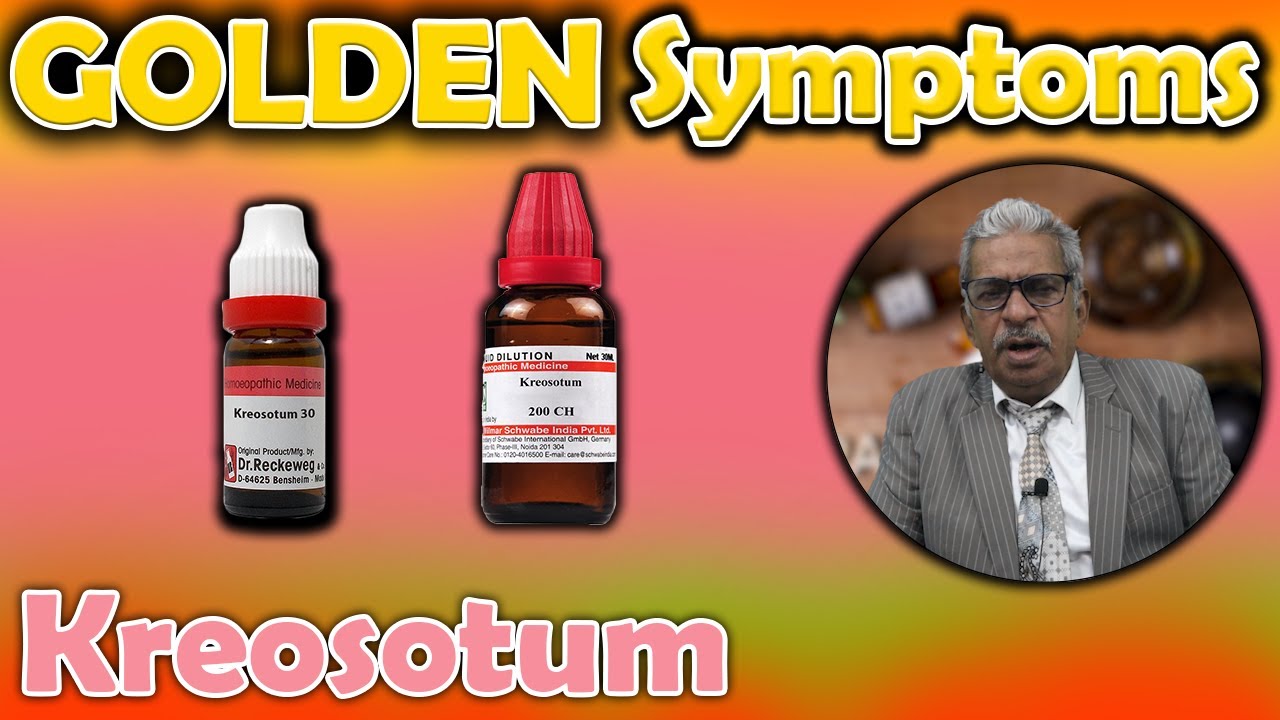 Golden Symptoms of Kreosotum -- Dr P.S. Tiwari