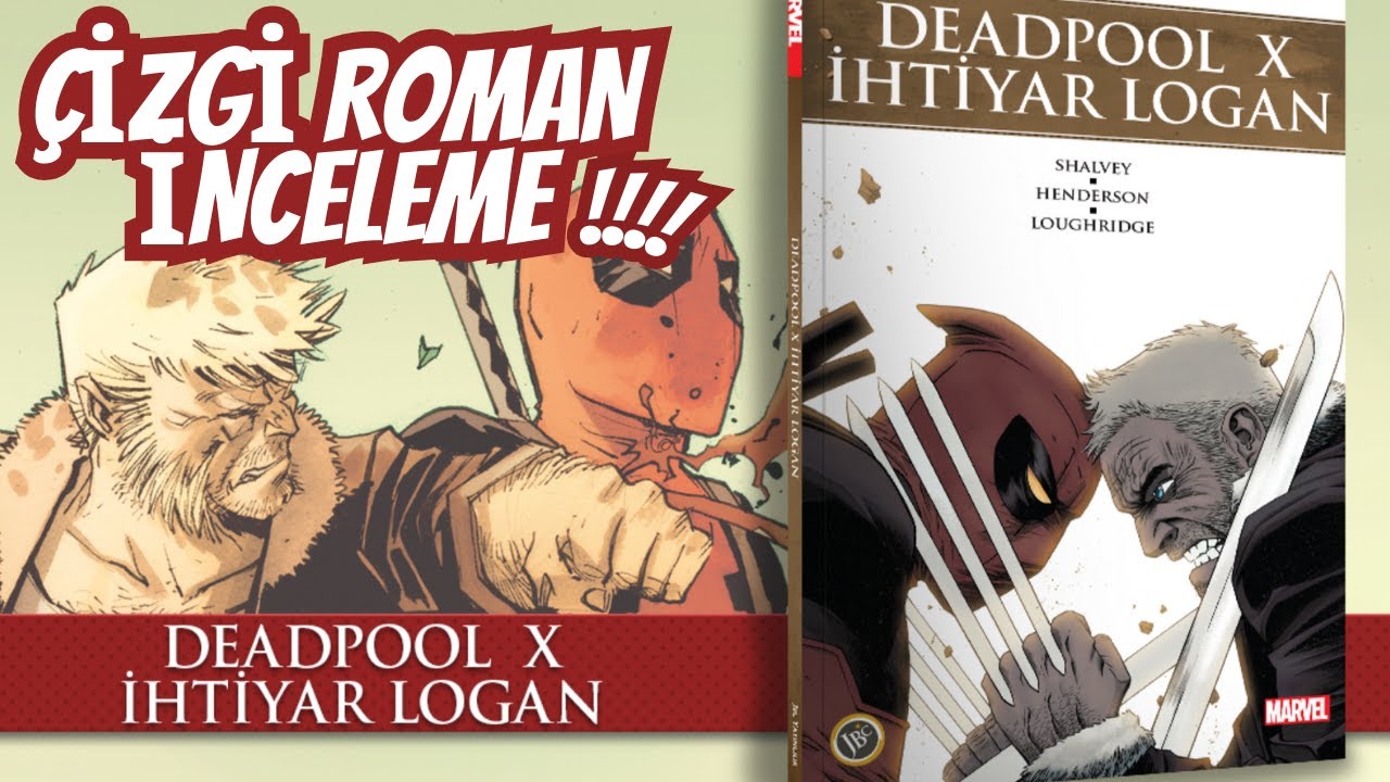 DEADPOOL X İHTİYAR LOGAN İNCELEME |Çizgi Roman İnceleme!!! ALINIR MI?
