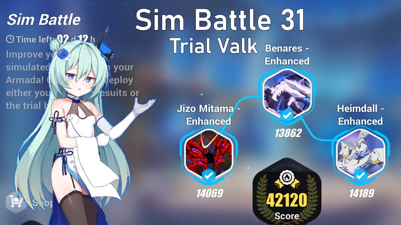 [Honkai Impact 3] Sim Battle 31 Enhanced Trial Valk 42120 - Jizo, Benares, Heimdall