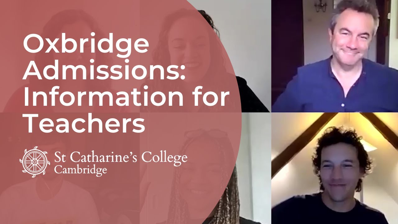 Oxbridge Admissions Teachers' Webinar, St Catharine's College