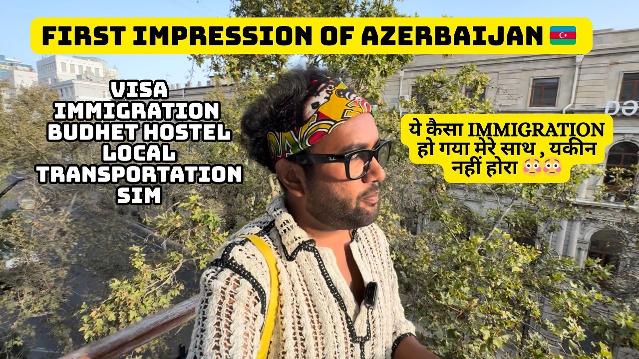 Azerbaijan E visa for indians | Azerbaijan budget tour | first impression of Baku