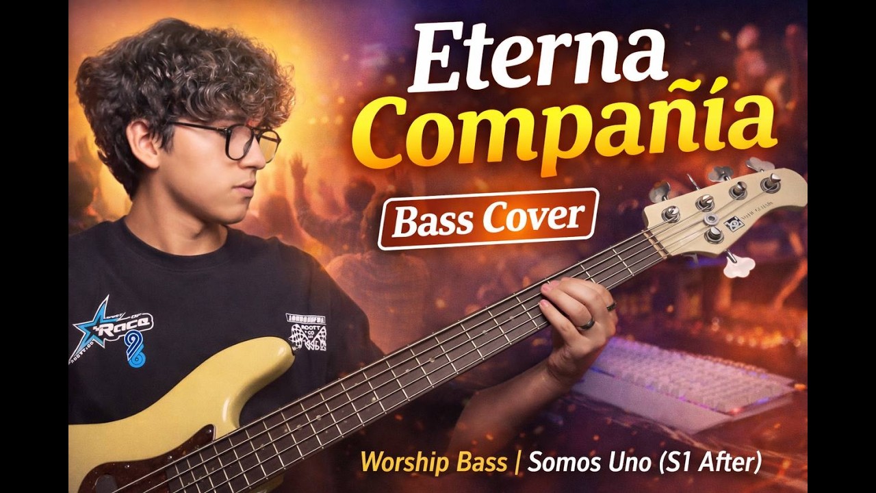Eterna Compañía – Bass Cover | Worship Bass | Somos Uno (S1 After)