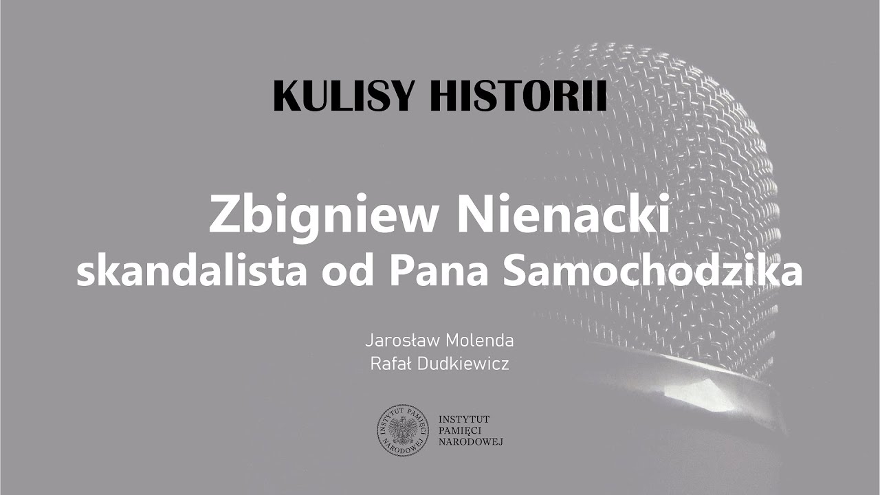 Zbigniew Nienacki : SKANDALISTA od PANA SAMOCHODZIKA – cykl Kulisy historii odc. 129