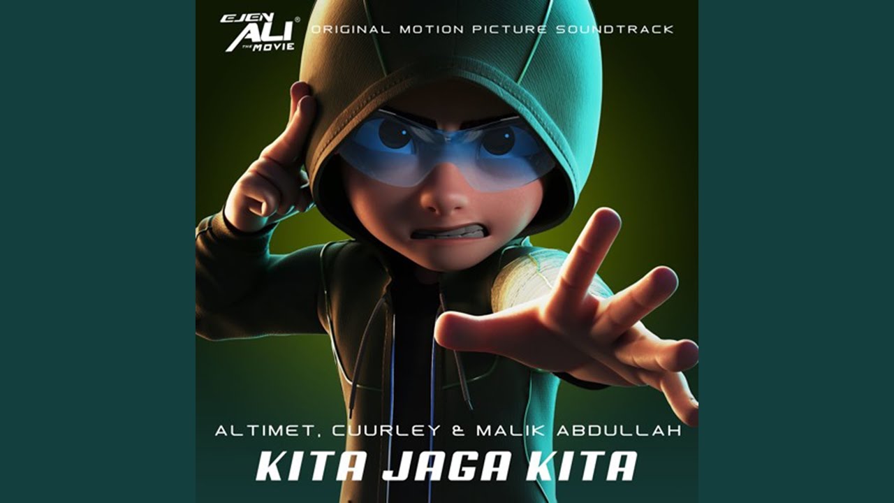 Kita Jaga Kita (Original Soundtrack From Ejen Ali The Movie)
