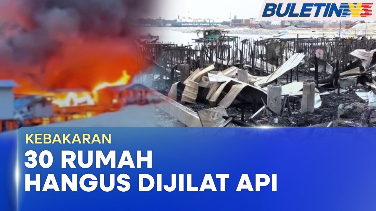 KEBAKARAN | Lebih 110 Mangsa Tinggal Sehelai Sepinggang (BU)