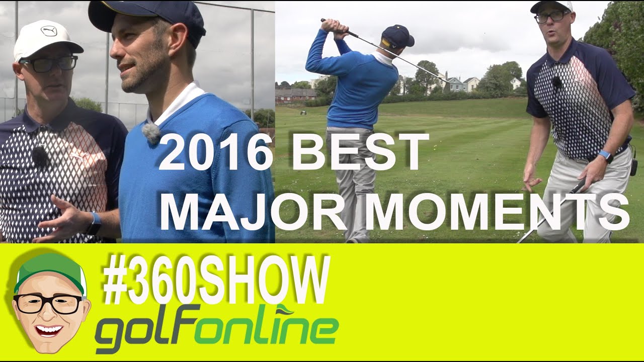 #360Show 2016 Majors Best Golf Shots