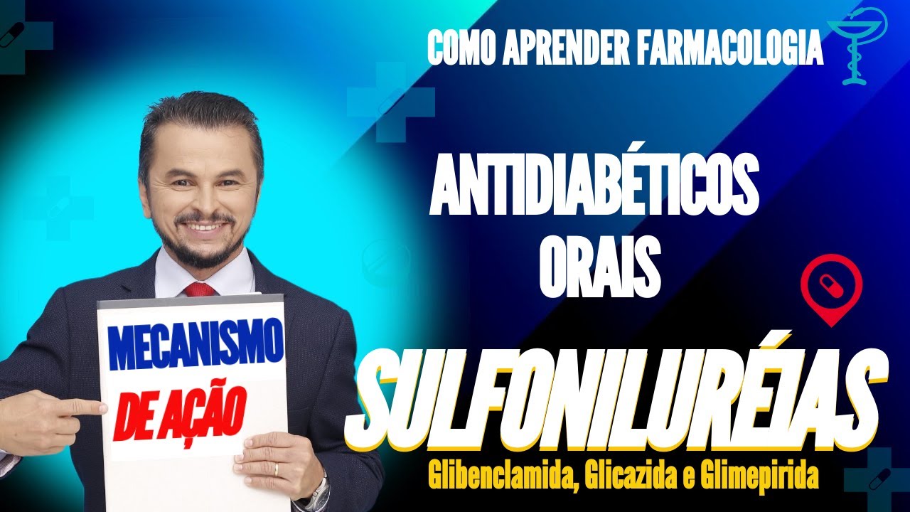 ANTIDIABÉTICOS ORAIS - MECANISMO DE AÇÃO DAS SULFONILURÉIAS