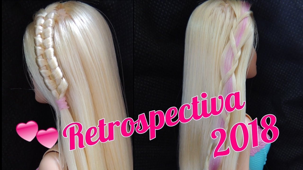 ❤Retrospectiva 2018| Penteados para Barbie