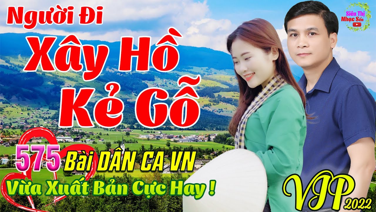 Người Đi Xây Hồ Kẻ Gỗ, Ở Hai Đầu Nỗi Nhớ💞575 Bài Dân Ca Trữ Tình Thanh Ngân Gia Tiến CỰC HAY