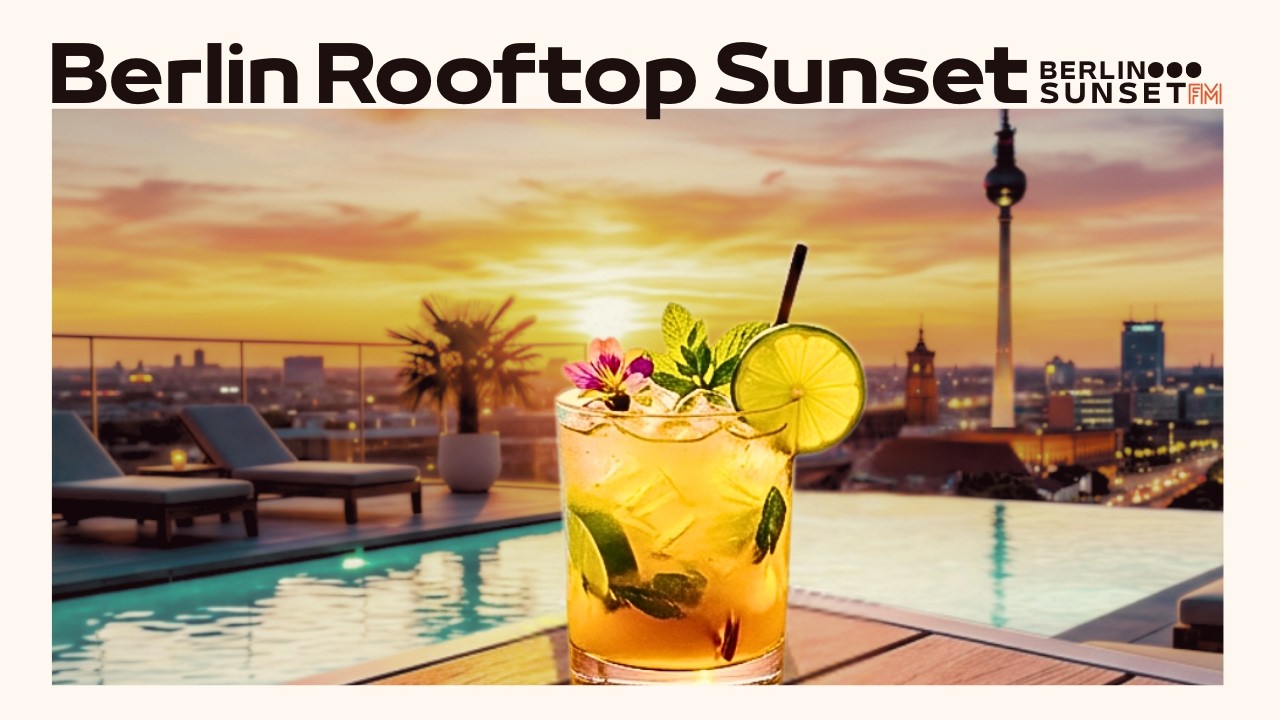 Electro Bossa Lounge Mix | Berlin Elegant Rooftop Vibes