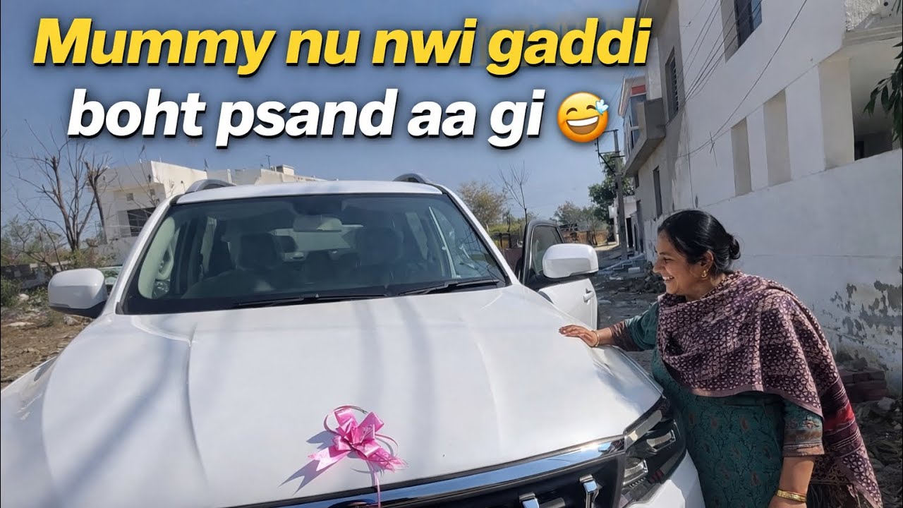 Mummy nu aa gyi Nwi Gaddi Psand 😅 Kehnde Ahi laini 🤩