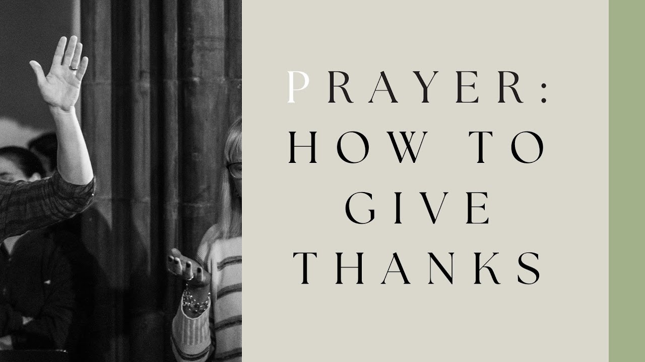 Prayer: How to Give Thanks | Philippians 4:4-9 | Andy Croft